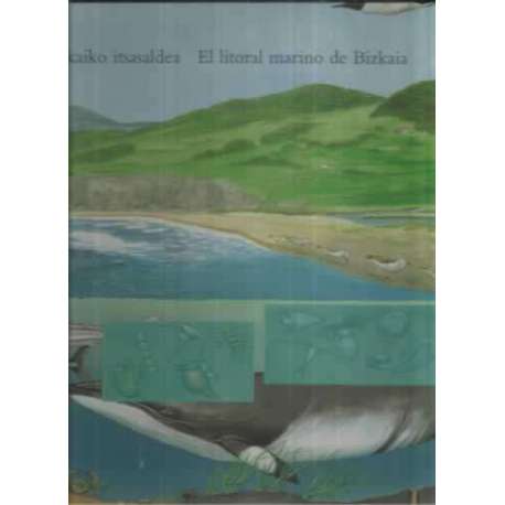 El litoral marino de Bizkaia. Bizkaiko itsasaldea