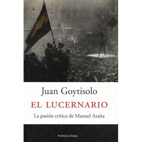 El lucernario. La pasión crítica de Manuel Azaña