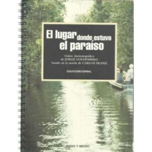 El lugar donde estuvo el paraíso. Guión cinematográfico