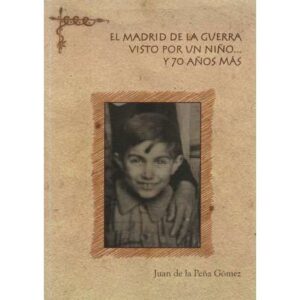 El Madrid de la guerra visto por un niño... y 70 años más