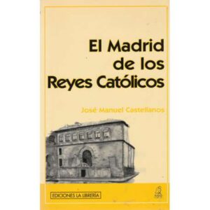 El Madrid de los Reyes Católicos