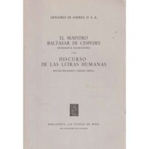 El Maestro Baltasar de Cespedes y su discurso de las Letras Humanas