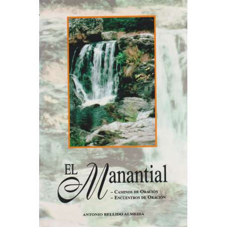 El manantial. Caminos de oración. Encuentros de oración