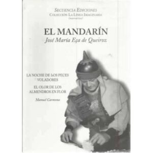 El mandarín. La noche de los peces voladores. El olor de los almendros en flor