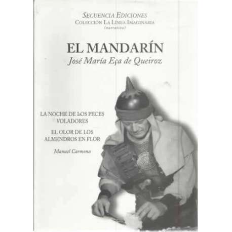 El mandarín. La noche de los peces voladores. El olor de los almendros en flor