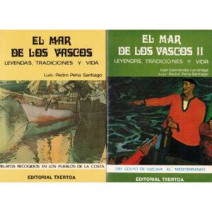 El mar de los vascos. Leyendas, tradiciones y vida