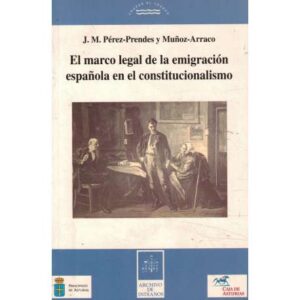 El marco legal de la emigración española en el constitucionalismo