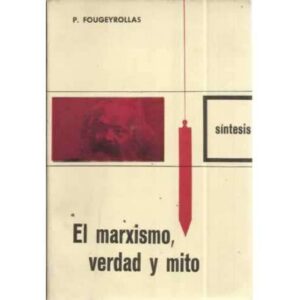 EL MARXISMO, VERDAD Y MITO