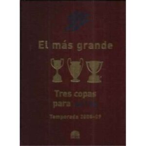 El más grande. Tres copas para un rey. Temporada 2008-09