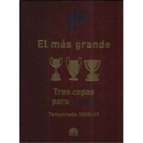 El más grande. Tres copas para un rey. Temporada 2008-09