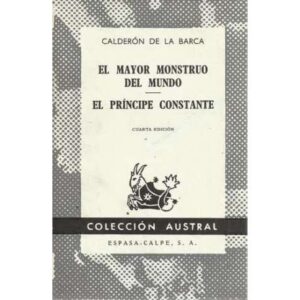 El mayor monstruo del mundo/ El príncipe constante