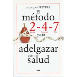 El método 2-4-7 para adelgazar con salud