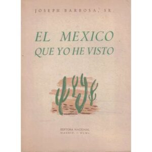 El México que yo he visto