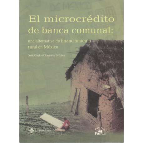 El microcrédito de banca comunal: una alternativa de financiamiento rural en...