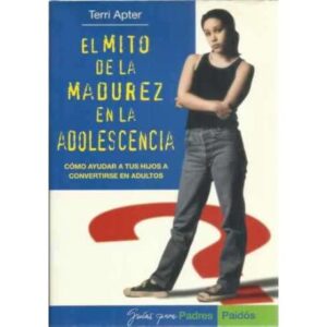 El mito de la madurez en la adolescencia