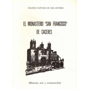 El Monasterio "San Francisco" de Cáceres