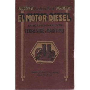 El motor diesel en su funcionamiento terrestre y marítimo