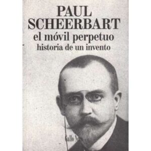 El móvil perpetuo. Historia de un invento