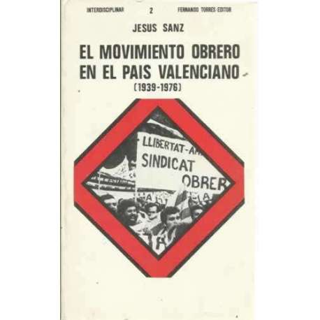 EL MOVIMIENTO OBRERO EN EL PAÍS VALENCIANO (1939-1976)
