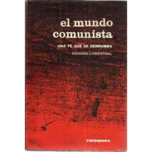 EL MUNDO COMUNISTA. Una fe que se derrumba