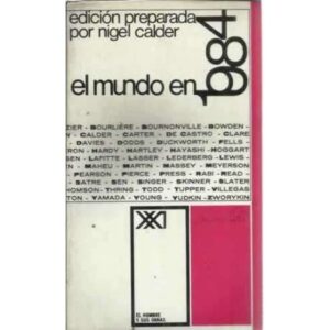 El mundo en 1984. Edición preparada por Nigel Calder