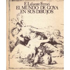 El mundo de Goya en sus dibujos