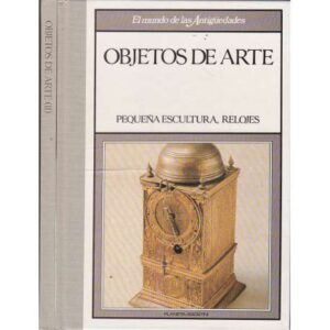 El mundo de las Antigüedades. Objetos de arte