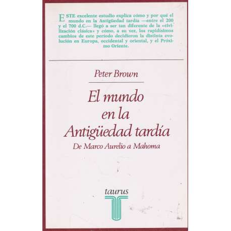 El mundo en la Antigüedad tardía. De Marco Aurelio a Mahoma