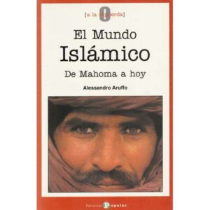 El mundo islámico de Mahoma a hoy