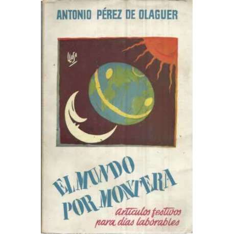EL MUNDO POR MONTERA. Artículos festivos para días laborables
