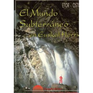 El mundo subterráneo en Euskal Herria