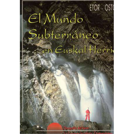 El mundo subterráneo en Euskal Herria