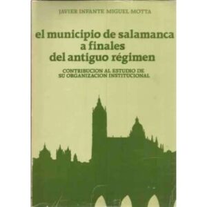 El municipio de Salamanca a finales del antiguo régimen