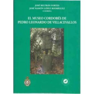 El Museo Cordobés de Pedro Leonardo de Villacevallos