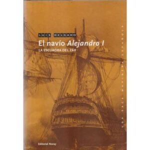 El navío Alejandro I. La escuadra del zar