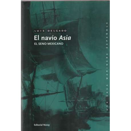 El navío Asia. El seno mexicano