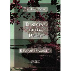 El néctar de los dioses. Parte I.- El secreto de Aërea