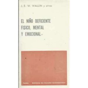EL NIÑO DEFICIENTE FÍSICO, MENTAL Y EMOCIONAL