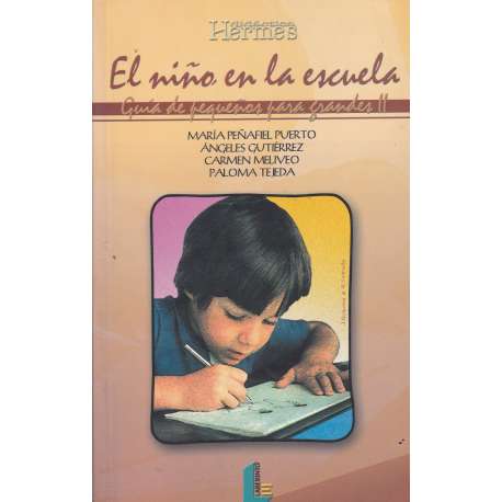 El niño en la escuela. Guía de pequeños para grandes II