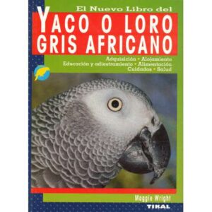 El nuevo libro del yaco o loro gris africano
