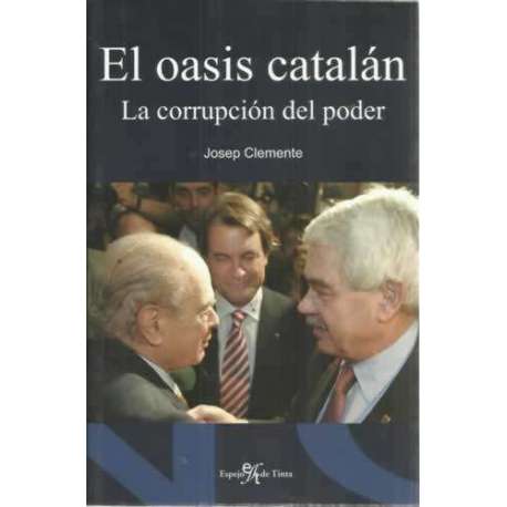 El oasis catalán. La corrupción del poder