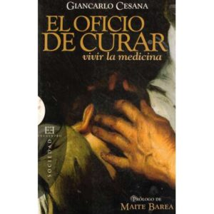 El oficio de curar. Vivir la medicina