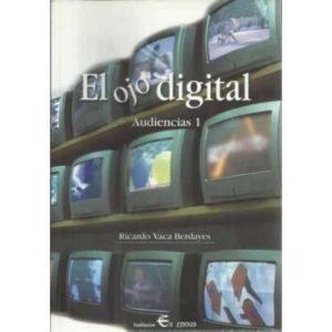 El ojo digital. Audiencias 1