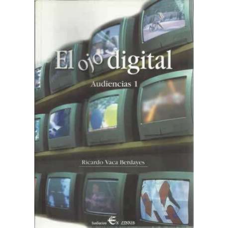 El ojo digital. Audiencias 1