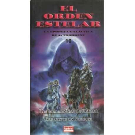 El orden estelar. 10: Los humanoides de Kebash. Las torres de Pandora