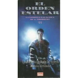 El orden estelar. 11: Los enemigos de la tierra. Mundo olvidado