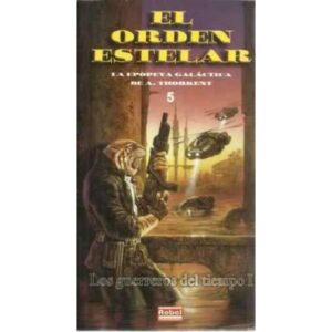 El orden estelar. 5: Los guerreros del tiempo I