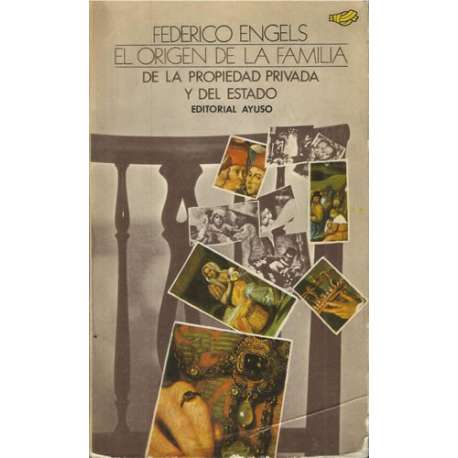 El origen de la familia, de la propiedad privada y del Estado