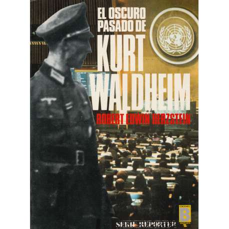 El oscuro pasado de Kurt Waldheim