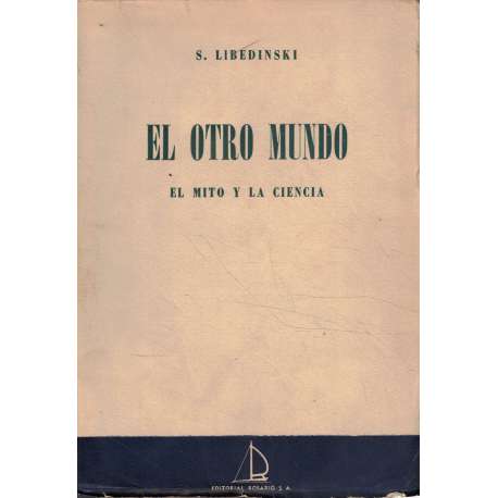 El otro mundo. El mito y la ciencia